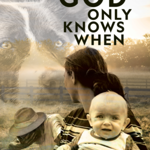 Book cover of God Only Knows When by Australian Author Trevor Tucker